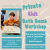 Private Kids Bath Bomb Workshop