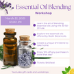 Basic Essential Oil Blending Workshop 10AM 3.22.25